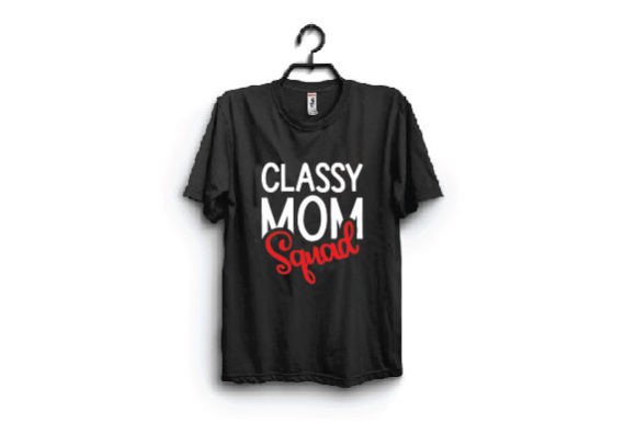 Classy Mom Typography T-Shirt Design