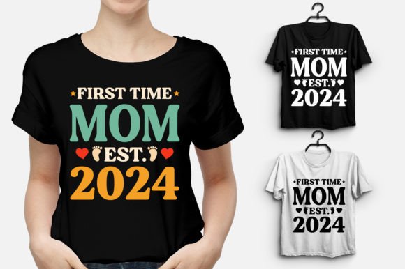 First Time Mom Est 2024 T-Shirt Design Review