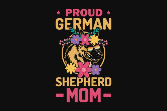 German Shepherd Mom Graphics Tshirt Design Review
