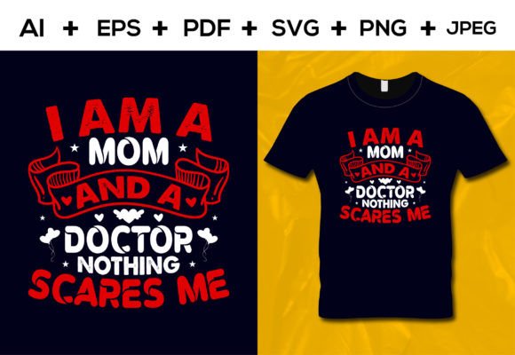 I Am a Mom and a Doctor T-shirt Design