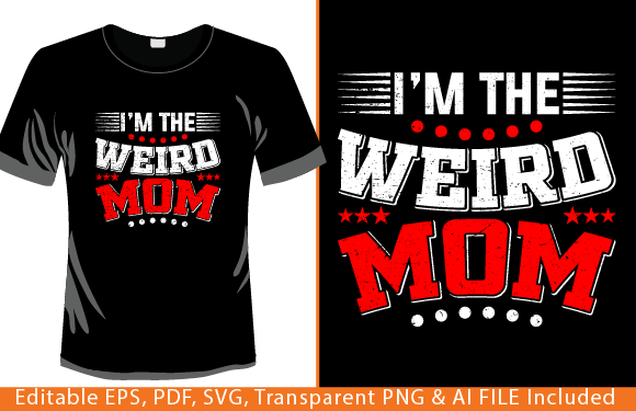 I'm the Weird Mom T-Shirt Design Review
