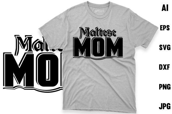 Maltese Mom T-shirt Design – A Thoughtful Embroidery Choice for Mother’s Day Projects