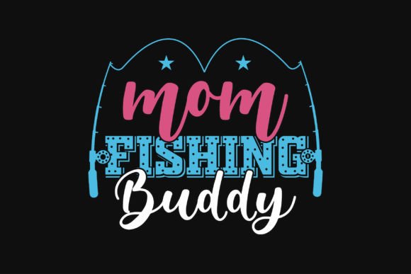 Mom Fishing Buddy Tshirt Design Review