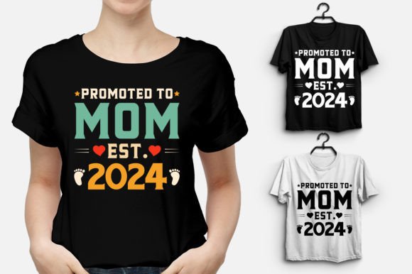 Promoted to Mom Est 2024 T-Shirt Design Review