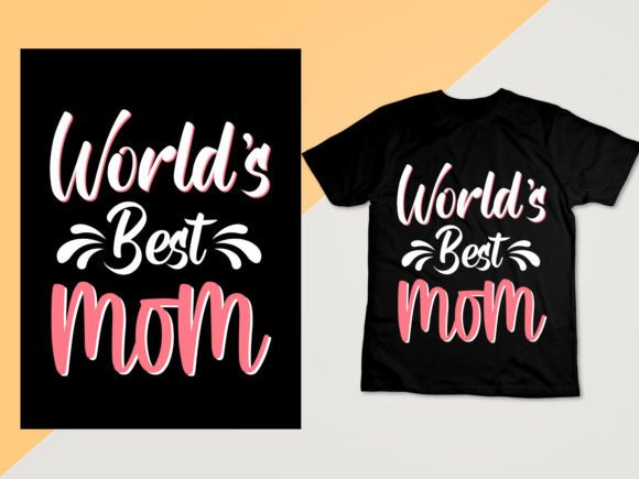 World's Best Mom T-Shirt Design Review